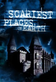 watch Scariest Places on Earth free online