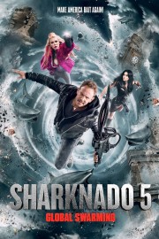 watch Sharknado 5: Global Swarming free online