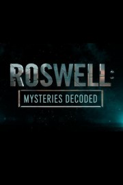 watch Roswell: Mysteries Decoded free online