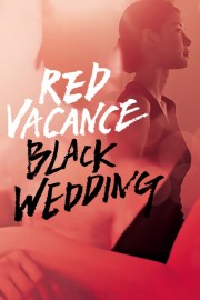 watch Red Vacance Black Wedding free online