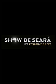 watch Show de seara cu Viorel Dragu free online