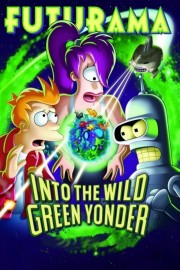 watch Futurama: Into the Wild Green Yonder free online