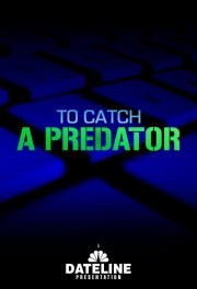 watch To Catch a Predator free online